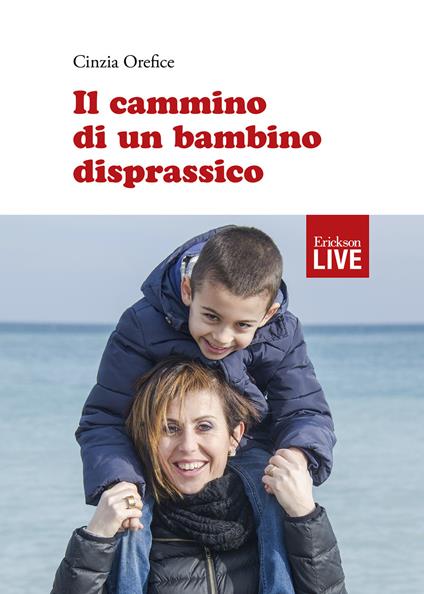 Il cammino di un bambino disprassico, Il - Cinzia Orefice - copertina