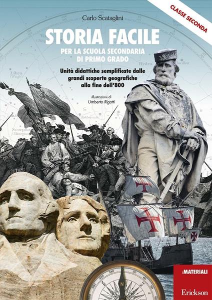 Storia facile per la scuola secondaria di primo grado. Unità didattiche semplificate dalle grandi scoperte geografiche alla fine dell'800. Per la 2ª classe - Carlo Scataglini - copertina