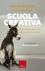 Scuola creativa. Manifesto per una nuova educazione