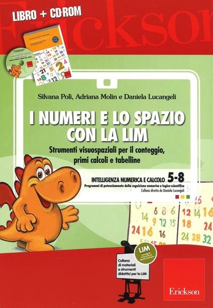 I numeri e lo spazio con la LIM. Strumenti visuospaziali per il conteggio, primi calcoli e tabelline. Con CD-ROM - Silvana Poli,Adriana Molin,Daniela Lucangeli - copertina