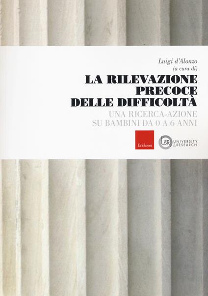 La rilevazione precoce delle difficoltà. Una ricerca-azione su bambini da 0 a 6 anni - copertina