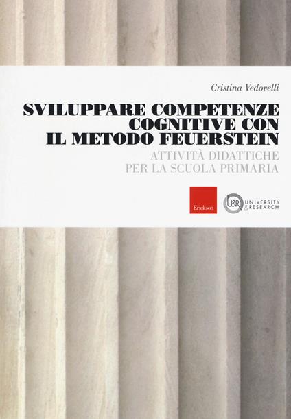 Sviluppare competenze cognitive con il metodo Feuerstein. Attività didattiche per la scuola primaria - Cristina Vedovelli - copertina