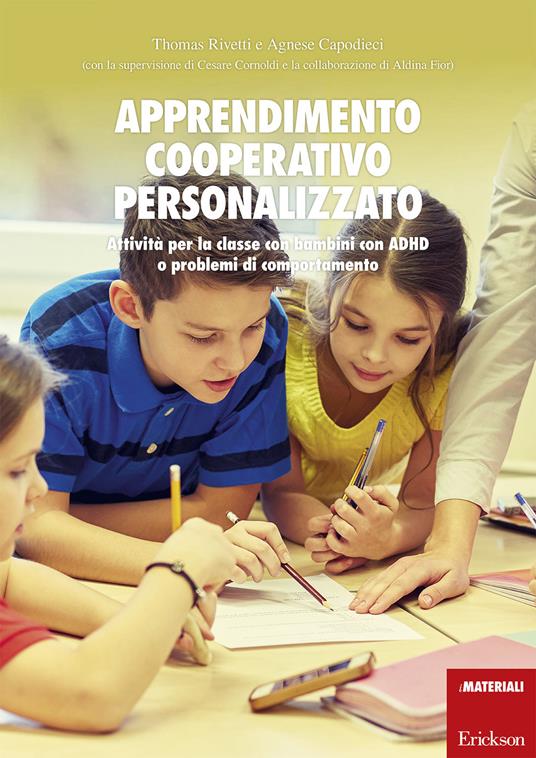 Apprendimento cooperativo personalizzato. Attività per la classe con bambini con ADHD o problemi di comportamento - Agnese Capodieci,Thomas Rivetti - copertina