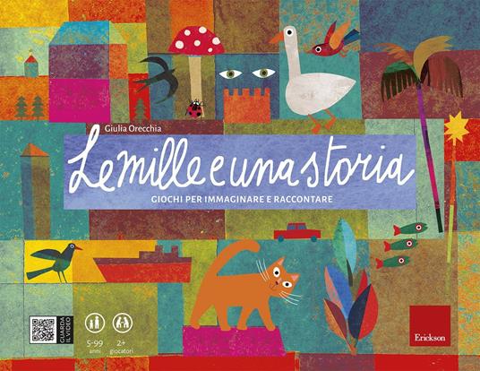 Le mille e una storia. Giochi per raccontare e immaginare - Giulia Orecchia - copertina