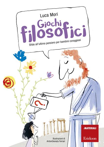 Giochi filosofici. Sfide all'ultimo pensiero per bambini coraggiosi. Con Altro materiale cartografico - Luca Mori - copertina