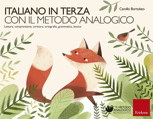 In terza con il metodo analogico: Italiano in terza con il metodo  analogico. Lettura, comprensione, scrittura, ortografia, grammatica,  lessico-La  per l'apprendimento della matematica : Bortolato, Camillo:  : Libri