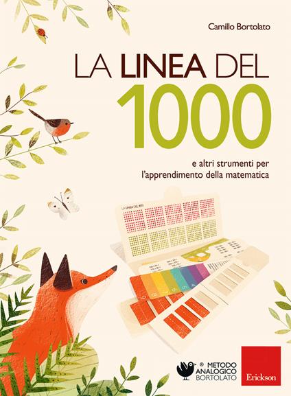 La linea del 1000 e e altri strumenti per l'apprendimento della matematica. Nuova ediz. Con Altro materiale cartografico - Camillo Bortolato - copertina