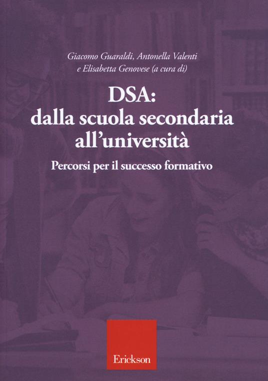 DSA: dalla scuola secondaria all'università. Percorsi per il successo formativo - copertina