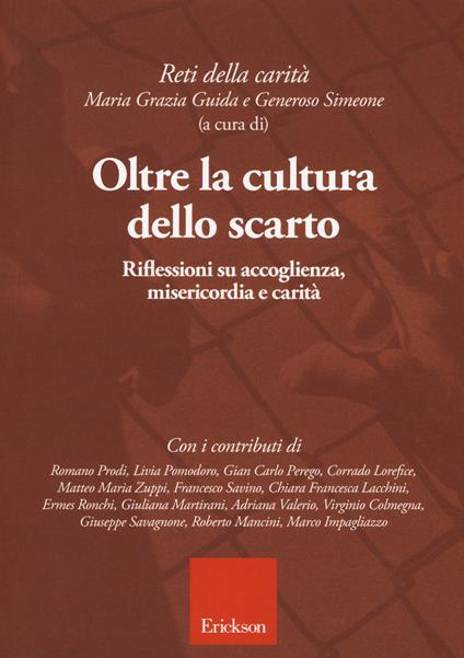 Oltre la cultura dello scarto. Riflessioni su accoglienza, misericordia e carità - Maria Grazia Guida,Simeone Generoso - copertina