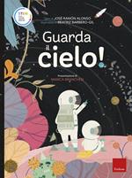 Guarda il cielo! Stem. Ediz. a colori