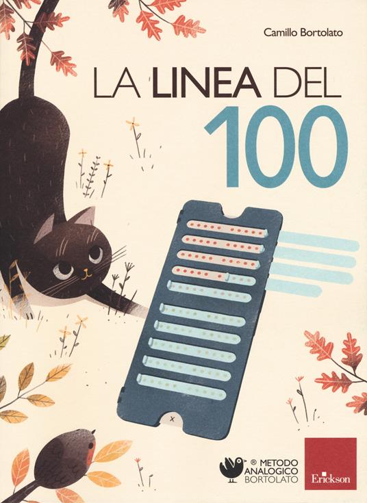 La linea del 100. Metodo analogico per l'apprendimento della matematica.  Con strumento - Camillo Bortolato - Libro - Erickson - Metodo analogico