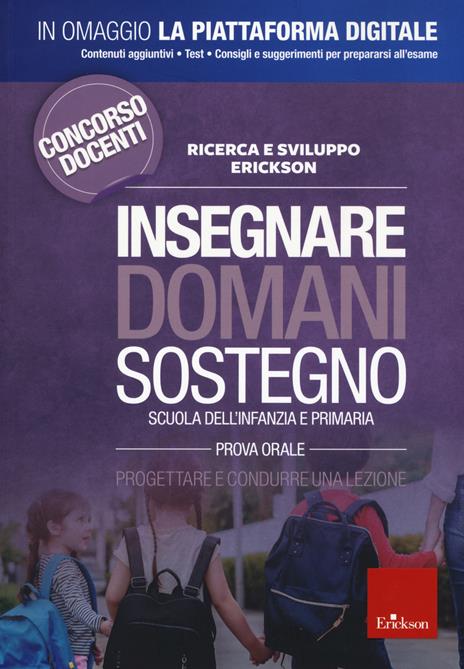 Insegnare domani. Sostegno. Pedagogia speciale, didattica e metodologie per l'inclusione. Scuola dell'infanzia e primaria. Prova orale. Con aggiornamento online - copertina