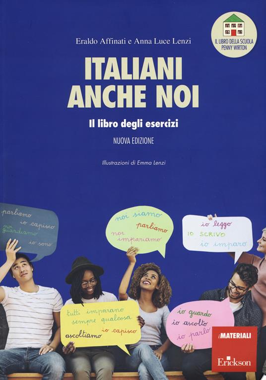 Italiani anche noi. Il libro degli esercizi della scuola di Penny Wirton. Nuova ediz. Con aggiornamento online - Eraldo Affinati,Anna Luce Lenzi - copertina