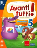 Avanti tutti! Matematica. Per la Scuola elementare. Vol. 5