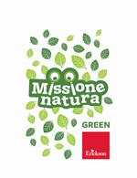 Missione natura. Un gioco divertente per esplorare la natura. Sensory Trust