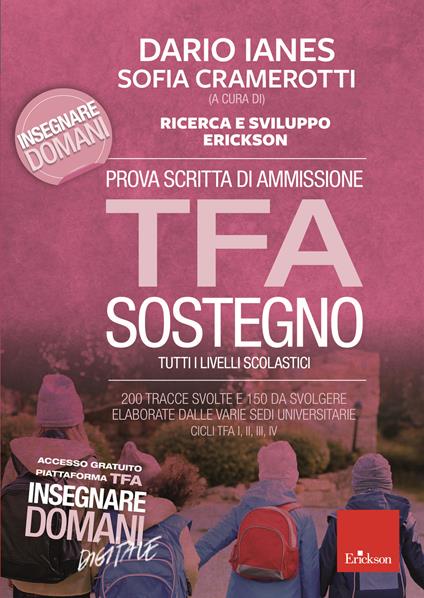 Prova scritta di ammissione TFA sostegno. 200 tracce svolte e 150 da svolgere elaborate dalle varie sedi universitarie. Cicli TFA I, II, III, IV. Con Contenuto digitale per download e accesso on line - copertina