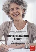 Invecchiamento attivo. Training per sostenere il funzionamento cognitivo negli anziani