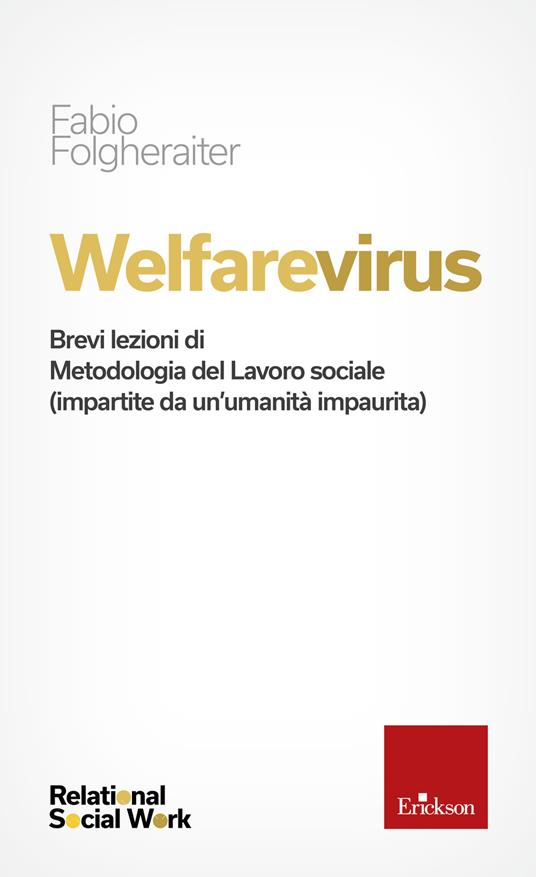 Welfarevirus. Brevi lezioni di metodologia del lavoro sociale (impartite da un'umanità impaurita) - Fabio Folgheraiter - ebook