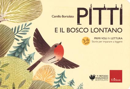 Pitti e il bosco lontano. Primi voli in lettura. Storie per imparare a leggere - Camillo Bortolato - copertina