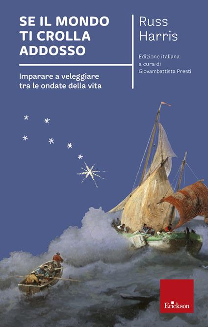 Se il mondo ti crolla addosso. Imparare a veleggiare tra le ondate della vita - Russ Harris - copertina