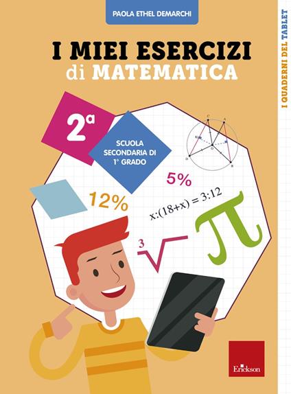 I miei esercizi di matematica. Classe 2° - Paola Demarchi - copertina