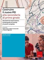 Costruire il nuovo PEI alla secondaria di primo grado. Strumenti di osservazione, schede-guida ed esempi di sezioni compilate. Ediz. a spirale