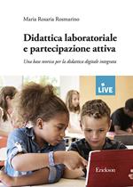 Didattica laboratoriale e partecipazione attiva. Una base teorica per la didattica digitale integrata