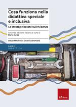 Cosa funziona nella didattica speciale e inclusiva. Le strategie basate sull’evidenza. Nuova ediz.