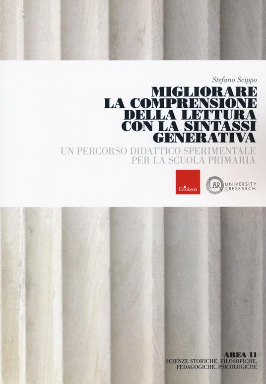 Migliorare la comprensione della lettura con sintassi generale. Un percorso didattico sperimentale per la scuola primaria - Stefano Scippo - copertina