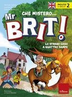 Inglese in giallo. Che mistero mr. Brit! Con QR Code. Vol. 2: Lo strano caso a quattro zampe