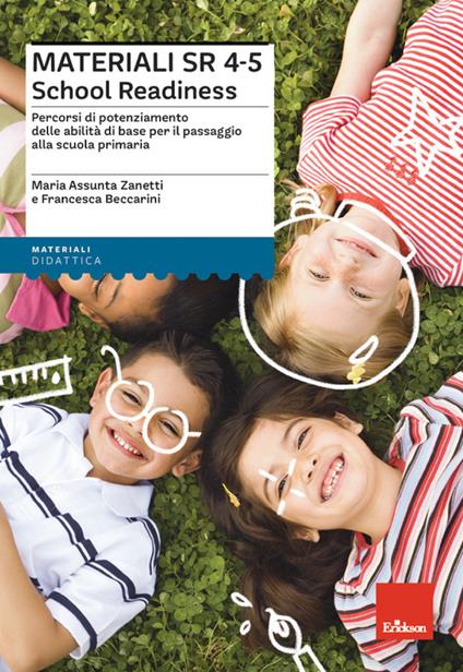 Materiali SR 4-5 School Readiness. Percorsi di potenziamento delle abilità di base per il passaggio alla scuola primaria - Maria Assunta Zanetti,Francesca Beccarini - copertina