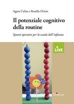 Il potenziale cognitivo della routine. Spunti operativi per la scuola dell'infanzia