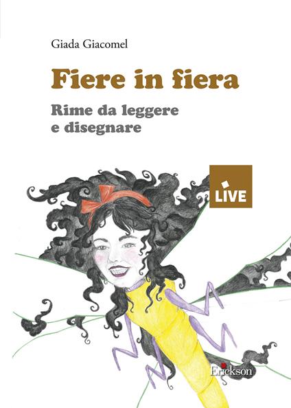 Fiere in fiera. Rime da leggere e disegnare - Giada Giacomel - copertina