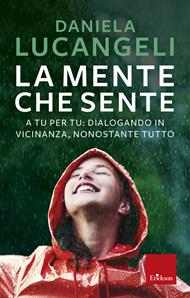 La mente che sente. A tu per tu: dialogando in vicinanza, nonostante tutto