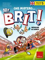 Inglese in giallo. Che mistero mr. Brit! Con QR Code. Vol. 5: Indagine in campo.