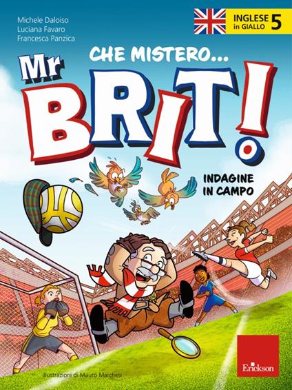 Inglese in giallo. Che mistero mr. Brit! Con QR Code. Vol. 5: Indagine in campo. - Michele Daloiso,Luciana Favaro,Francesca Panzica - copertina