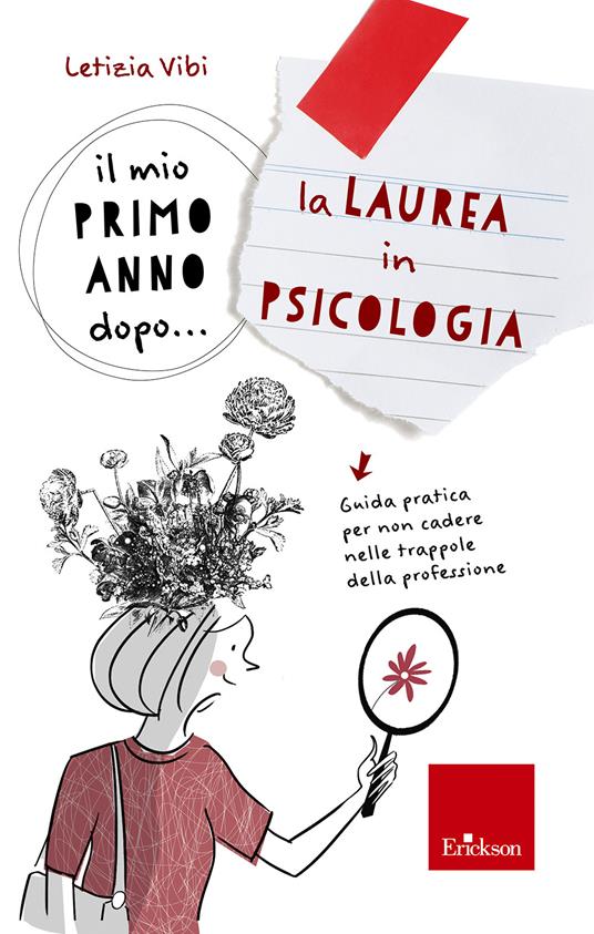 Il mio primo anno dopo... la laurea in psicologia. Guida pratica per non cadere nelle trappole della professione - Letizia Vibi - copertina