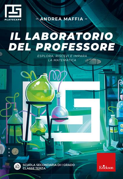 Il laboratorio del professore. Esplora, risolvi e impara la matematica. Playscape. Per la classe 3ª della scuola secondaria di primo grado - Andrea Maffia - copertina