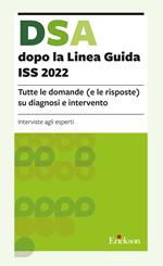 DSA dopo la Linea Guida ISS 2022. Tutte le domande (e le risposte) su diagnosi e intervento