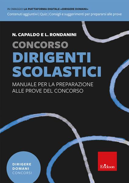 Concorso Dirigenti scolastici - Manuale per la preparazione alle prove del concorso - Nunziante Capaldo,Luciano Rondanini - copertina