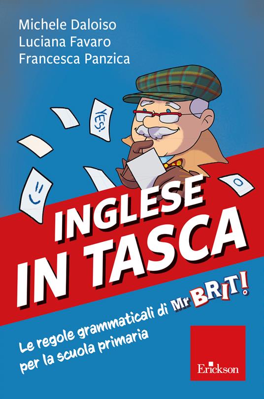 Inglese in tasca - Le regole grammaticali di Mr Brit per la scuola