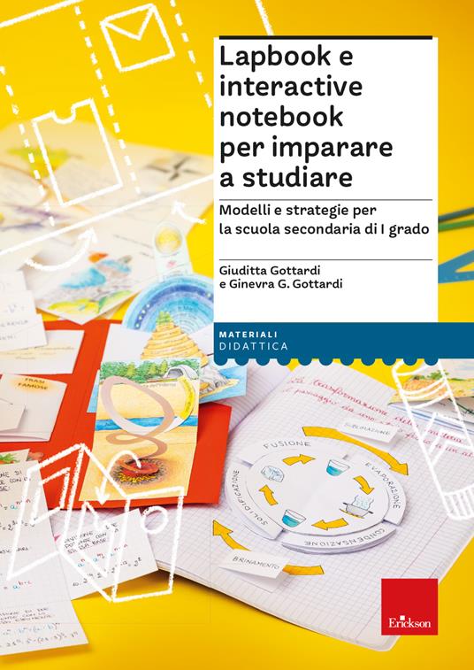 Lapbook e interactive notebook per imparare a studiare. Modelli e strategie per la scuola secondaria di I grado - Giuditta Gottardi,Ginevra Giorgia Gottardi - copertina