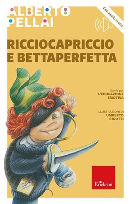 Ricciocapriccio e Bettaperfetta. Con QR Code - Alberto Pellai - copertina