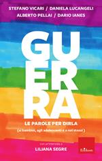 Guerra. Le parole per dirla ai bambini, agli adolescenti e a noi stessi