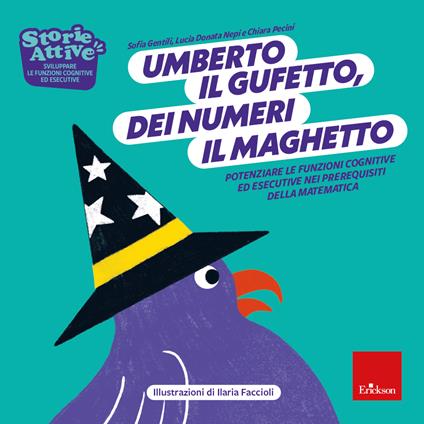 Umberto il gufetto, dei numeri il maghetto. Potenziare le funzioni cognitive ed esecutive nei prerequisiti della matematica - Sofia Gentili,Lucia Renata Nepi,Chiara Pecini - copertina