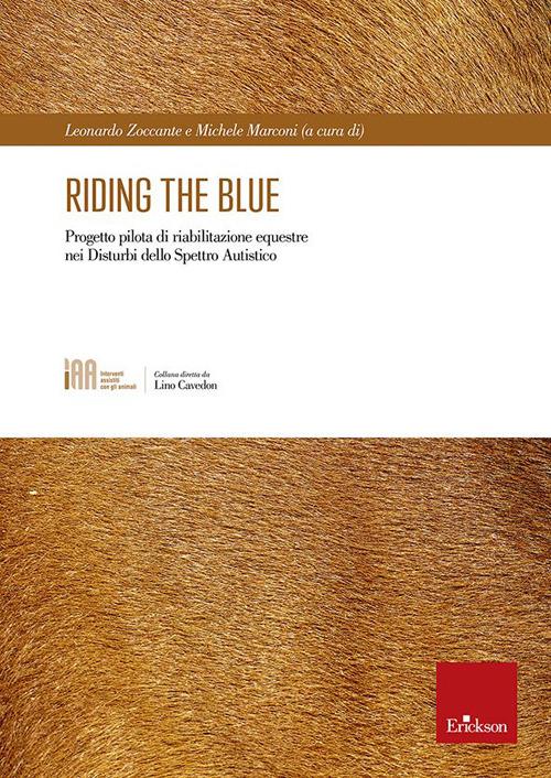 Riding the blue. Progetto pilota di riabilitazione equestre nei disturbi dello spettro autistico - copertina