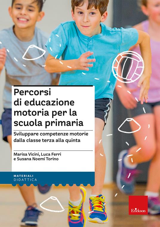 Percorsi di educazione motoria per la scuola primaria. Sviluppare competenze motorie dalla classe terza alla quinta - copertina