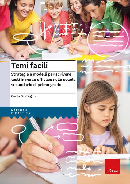 Temi facili. Strategie e modelli per scrivere testi in modo efficace nella scuola secondaria di primo grado - Carlo Scataglini - copertina