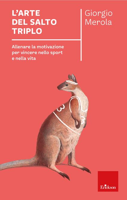 L'arte del salto triplo. Allenare la motivazione per vincere nello sport e nella vita - Giorgio Merola - copertina