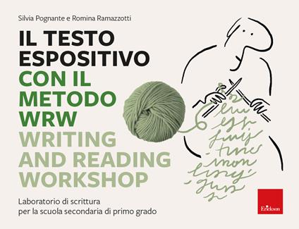 Il testo espositivo con il metodo WRW - Writing and Reading Workshop. Laboratorio di scrittura per la scuola secondaria di primo grado - Silvia Pognante - copertina